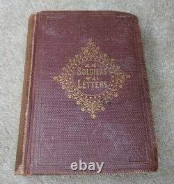 1865 Soldiers' Letters From Camp, Battle-Field and Prison Civil War Book Named