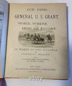 1885 Our Hero General US GRANT Words Of One Syllable J. Pollard 1st Ed Civil War