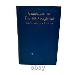 1915 Civil War Book Campaigns of The 146th Regiment New York State Volunteers