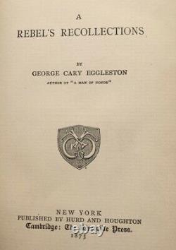 A Rebel's Recollections By George Cary Eggleston 1875 1st Edition CIVIL War