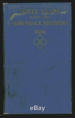 Adirondack Regiment History 118th New York Volunteers 1st Edit Civil War