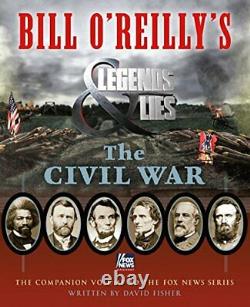Bill O'Reilly's Legends and Lies The Civil War by Fisher, David Book The Fast