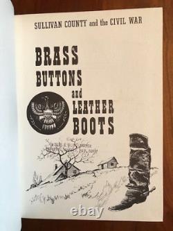 Brass Buttons and Leather Boots Sullivan County and the Civil War NEW YORK 1963