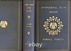 CAMPAIGNING WITH GRANT by Horace Porter (1897 First, HC) Civil War