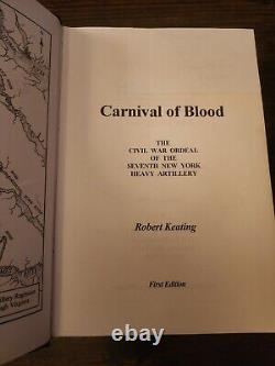 Carnival Of Blood, Civil War Ordeal Of 7th New York Heavy Artillery 1988 1st Ed