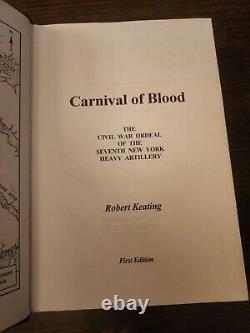 Carnival Of Blood, Civil War Ordeal Of 7th New York Heavy Artillery 1988 1st Ed