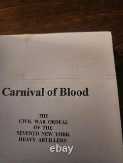 Carnival Of Blood, Civil War Ordeal Of 7th New York Heavy Artillery 1988 1st Ed