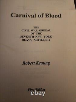 Carnival Of Blood, Civil War Ordeal Of 7th New York Heavy Artillery 1988 1st Ed