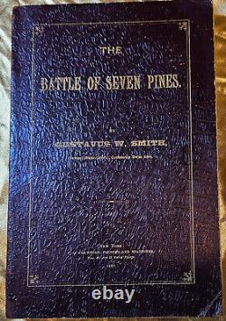Civil War Smith, Gustavus W, THE BATTLE OF SEVEN PINES 1891 1st Ed