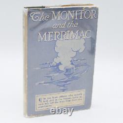 Civil war MONITOR AND THE MERRIMAC naval battle navy ships 1912 1st ED withDJ