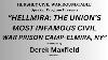 Derek Mayfield Hellmira The Union S Most Infamous Civil War Prison Camp Elmira Ny