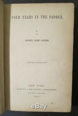 FOUR YEARS IN THE SADDLE by Colonel Harry Gilmor 1866 First Edition Civil War