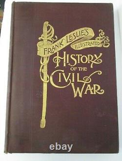 FRANK LESLIE'S HISTORY OF THE CIVIL WAR Authentic Pictorial History, 1895