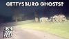 Gettysburg Ghosts Run Across Road In This Bone Chilling Video New York Post