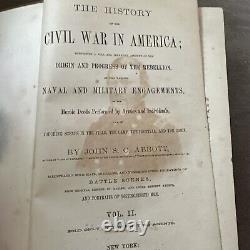 HISTORY OF THE CIVIL WAR IN AMERICA John S C Abbott Two Volumes 1864 -1866