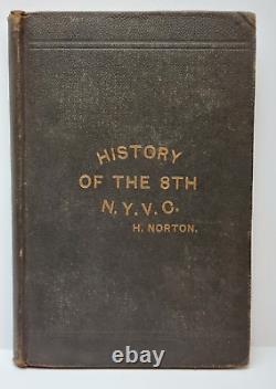 History of the 8th Regiment NY Volunteer Cavalry Henry Norton 1st Civil War RARE