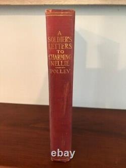 J. B. Polley. A Soldier's Letters to Charming Nellie. 1908-1st Edition