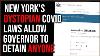 New York Covid Detention Bill Is Real Governor Could Detain Anyone