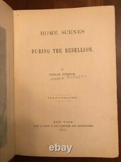 RARE 1875 Home Scenes During the Rebellion CIVIL WAR Strebor, New York, 1st ed