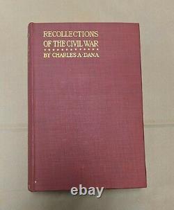 RECOLLECTIONS OF THE CIVIL WAR Charles A. Dana 1898 1st Ed HC free S/H