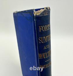 Reminiscences of Forts Sumter and Moultrie in 1860-'61 by Abner Doubleday 1876