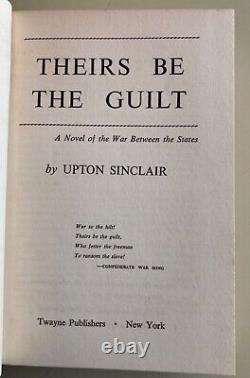 SIGNED! UPTON SINCLAIR THEIRS BE THE GUILT 1959 First Edition HCDJ Civil War