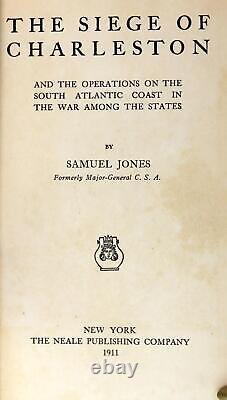 Samuel Jones 1st Ed 1911 The Siege of Charleston South Carolina US Civil War HC