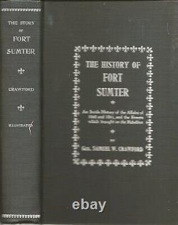 THE HISTORY OF FORT SUMTER by Gen. Samuel Crawford (1898 HC) Civil War