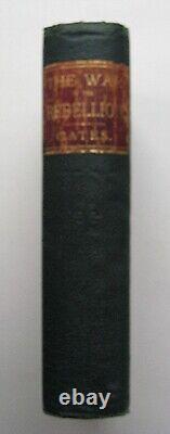 THE WAR OF THE REBELLION Theodore B. Gates HC 1884 1st Edition CIVIL WAR 20