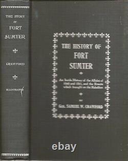 The HISTORY of FORT SUMTER by General Samuel Crawford (1898 HC) Civil War