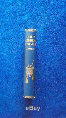 The History Of The Forty-Eighth Regiment. NY State Volunteers 1885 Civil War