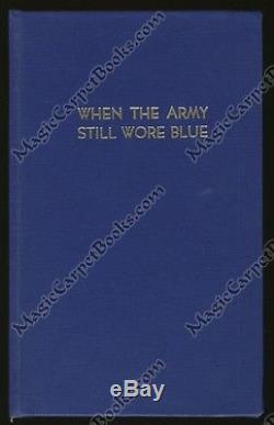 WHEN THE ARMY STILL WORE BLUE General Ezra P Ewers CIVIL WAR Indian Wars NY