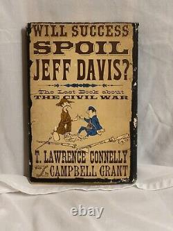 WILL SUCCES SPOIL JEFF DAVIS First Edition by T. Lawrence Connelly