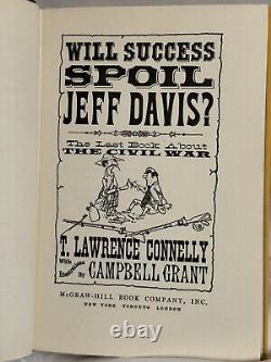 WILL SUCCES SPOIL JEFF DAVIS First Edition by T. Lawrence Connelly